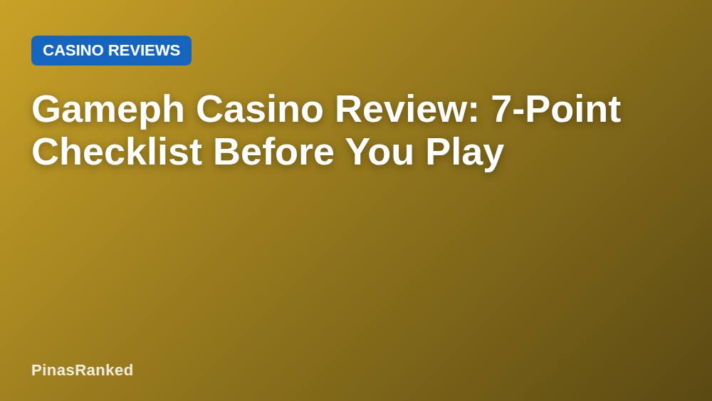 Gameph Casino Review: 7-Point Checklist Before You Play